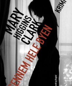 Gennem Hele Byen - Mary Higgins Clark - Bog