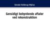 Gensidigt Bebyrdende Aftaler Ved Rekonstruktion - Emmie Vollerup Mylius - Bog
