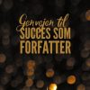 Genvejen Til Succes Som Forfatter - Gittemie Eriksen - Bog