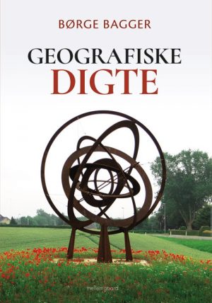 Geografiske Digte - Børge Bagger - Bog