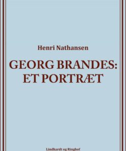 Georg Brandes: Et Portræt - Henri Nathansen - Bog