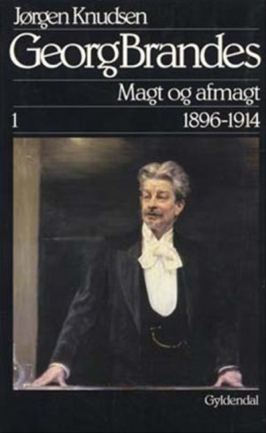 Georg Brandes, Magt og afmagt 1896-1914 (Bog)