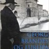 Georg Brandes Og Europa - Olav Harsløf - Bog