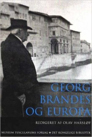 Georg Brandes Og Europa - Olav Harsløf - Bog