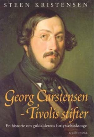 Georg Carstensen - Tivolis stifter (Bog)