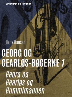 Georg og Gearløs og Gummimanden (E-bog)