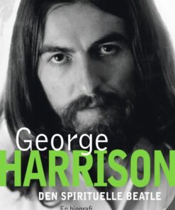 George Harrison. Den spirituelle beatle (E-bog)