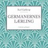 Germanernes Lærling - Karl Gjellerup - Bog