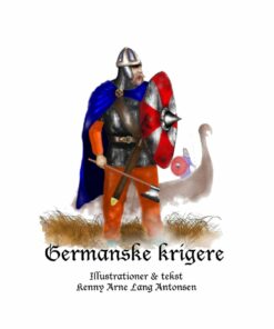 Germanske Krigere - Kenny Arne Lang Antonsen - Bog