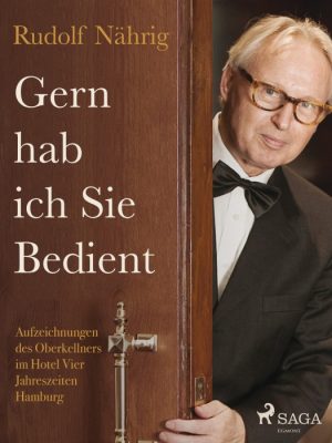 Gern hab ich Sie bedient (E-bog)