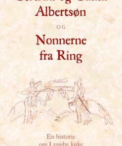 Gertrud Og Gunni Albertsøn Og Nonnerne Fra Ring - Vini Madsen - Bog