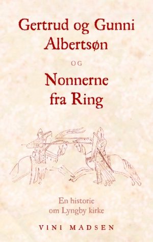 Gertrud og Gunni Albertsøn og Nonnerne fra Ring (Bog)