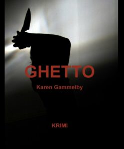 Ghetto - Krimi - Karen Gammelby - Bog