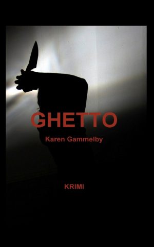 Ghetto - Krimi - Karen Gammelby - Bog