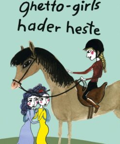 Ghetto-girls hader heste (E-bog)