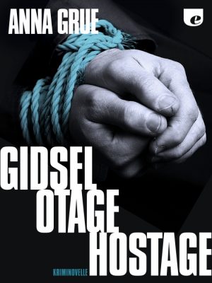 Gidsel. Otage. Hostage (E-bog)