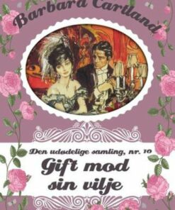 Gift Mod Sin Vilje - Barbara Cartland - Bog