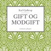 Gift Og Modgift - Karl Gjellerup - Bog