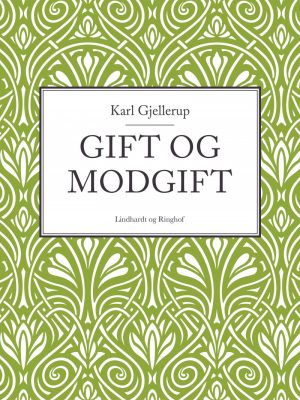 Gift Og Modgift - Karl Gjellerup - Bog