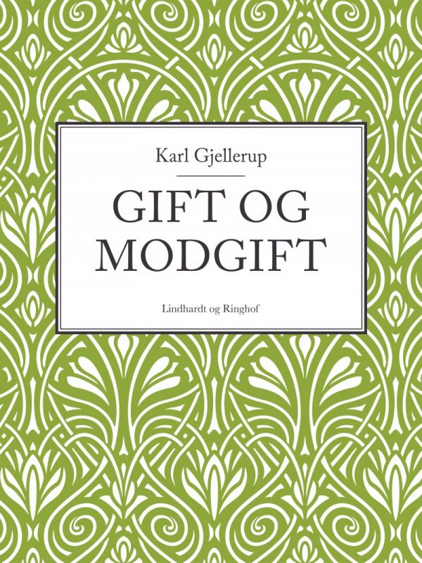 Gift Og Modgift - Karl Gjellerup - Bog