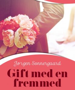 Gift med en fremmed (Bog)