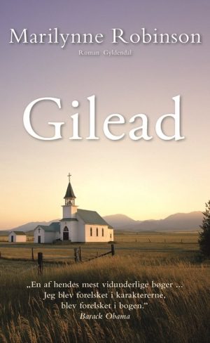 Gilead - Marilynne Robinson - Bog