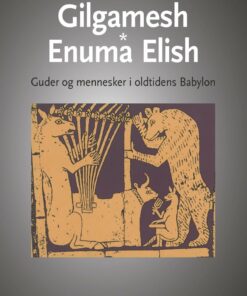 Gilgamesh - Enuma Elish - Ulla Susanne Koch - Bog
