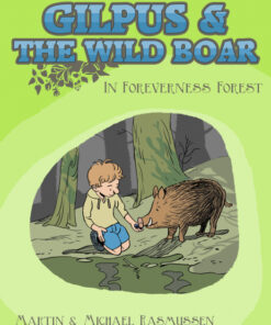 Gilpus & the Wild Boar in Foreverness Forest (E-bog)