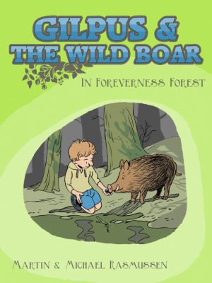 Gilpus & the Wild Boar in Foreverness Forest (E-bog)