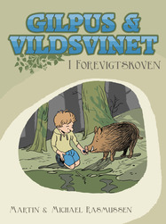 Gilpus & vildsvinet i Forevigtskoven (E-bog)