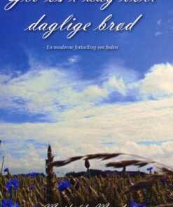 Giv Os I Dag Vort Daglige Brød - Mathilde Munk - Bog