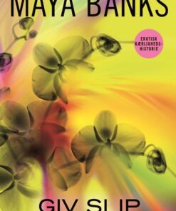 Giv Slip - Surrender 2 - Maya Banks - Bog