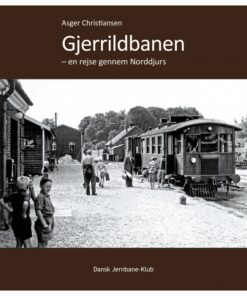 Gjerrildbanen - en rejse gennem Norddjurs (Bog)