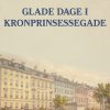 Glade Dage I Kronprinsessegade - Benjamin Jacobsen - Bog