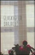 Glaskugler * Qaajasut - Hulda Zober Holm - Bog