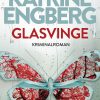 Glasvinge - Katrine Engberg - Bog