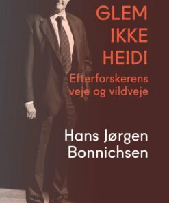 Glem Ikke Heidi - Hans Jørgen Bonnichsen - Bog