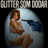 Glitter som dödar (E-bog)