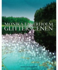 Glitterscenen - Monika Fagerholm - Bog