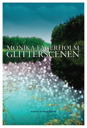 Glitterscenen - Monika Fagerholm - Bog