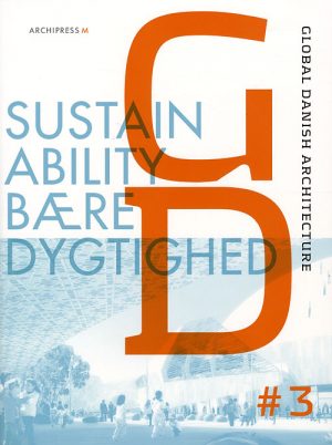 Global Danish architecture Sustainability (Bog)