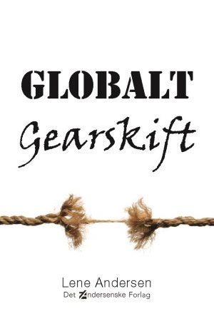 Globalt Gearskift - Lene Andersen - Bog