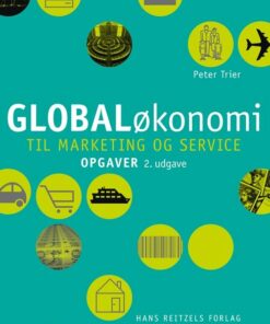 Globaløkonomi Til Marketing Og Service - Opgaver - Peter Trier - Bog
