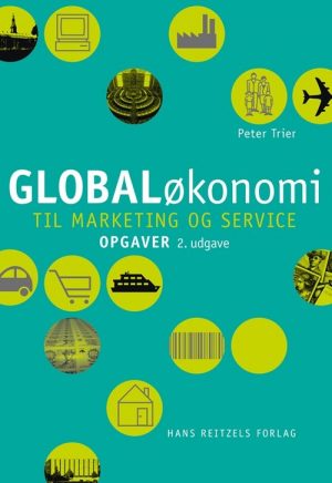 Globaløkonomi Til Marketing Og Service - Opgaver - Peter Trier - Bog