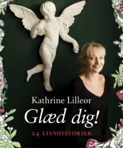 Glæd Dig! - Kathrine Lilleør - Bog