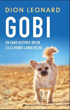 Gobi - En Sand Historie Om En Lille Hunds Lange Rejse - Dion Leonard - Bog