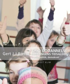 God Uddannelse I Målingens Tidsalder - Gert Biesta - Bog