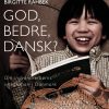 God, bedre, dansk? Om indvandrerbørns integration i Danmark (Bog)