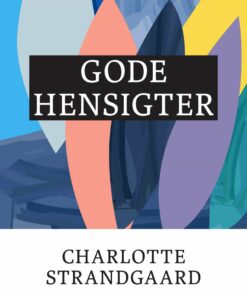 Gode Hensigter - Charlotte Strandgaard - Bog