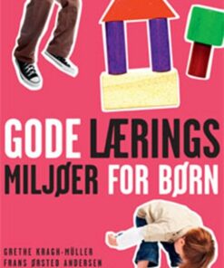 Gode Læringsmiljøer For Børn - Grethe Kragh-müller - Bog